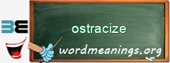 WordMeaning blackboard for ostracize